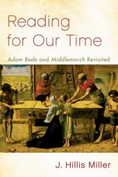 book Reading for Our Time: 'Adam Bede' and 'Middlemarch' Revisited