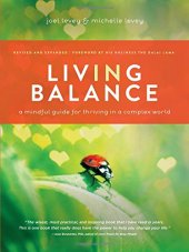 book Living in Balance: A Mindful Guide for Thriving in a Complex World