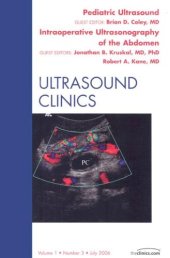 book Ultrasound Clinics Pediatric Ultrasound Intraoperative Ultrasound, An Issue of Ultrasound Clinics