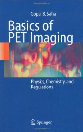 book Basics of PET Imaging Physics, Chemistry, and Regulations