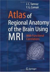 book Atlas of Regional Anatomy of the Brain Using MRI: With Functional Correlations