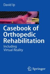 book Casebook of Orthopedic Rehabilitation: Including Virtual Reality