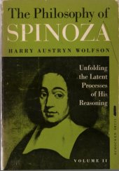 book The Philosophy of Spinoza. Unfolding the latent processes of his reasoning