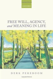 book Free Will, Agency, and Meaning in Life