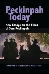 book Peckinpah Today: New Essays on the Films of Sam Peckinpah