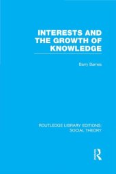 book Interests and the Growth of Knowledge (RLE Social Theory)