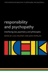 book Responsibility and psychopathy: Interfacing law, psychiatry and philosophy