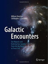 book Galactic Encounters: Our Majestic and Evolving Star-System, From the Big Bang to Time's End