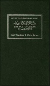 book Anthropology, Development and the Post-Modern Challenge