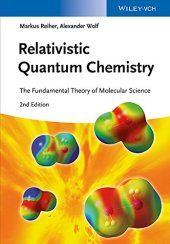 book Relativistic Quantum Chemistry: The Fundamental Theory of Molecular Science