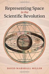 book Representing Space in the Scientific Revolution