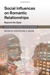 book Social Influences on Romantic Relationships: Beyond the Dyad