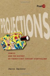 book Projections: Comics and the History of Twenty-First-Century Storytelling