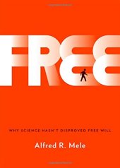 book Free: Why Science Hasn't Disproved Free Will