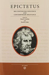 book Epictetus: His Continuing Influence and Contemporary Relevance