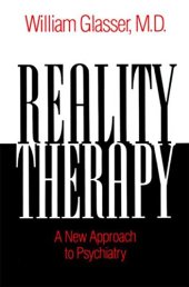 book Reality Therapy: A New Approach to Psychiatry