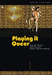 book Playing it Queer: Popular Music, Identity and Queer World-making