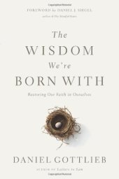 book The Wisdom We're Born With: Restoring Our Faith in Ourselves