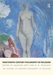 book Nineteenth-Century Philosophy of Religion: The History of Western Philosophy of Religion, Volume 4