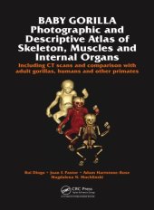 book Baby gorilla : photographic and descriptive atlas of skeleton, muscles and internal organs including CT scans and comparison with adult gorillas, humans and other primates