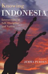 book Knowing Indonesia: Intersections of Self, Discipline and Nation