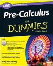 book Pre-Calculus: 1,001 Practice Problems For Dummies (+ Free Online Practice) (For Dummies