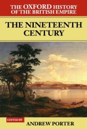 book The Oxford History of the British Empire: Volume III: The Nineteenth Century