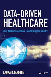 book Data-Driven Healthcare: How Analytics and BI are Transforming the Industry