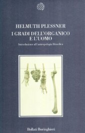 book I gradi dell'organico e l'uomo. Introduzione all'antropologia filosofica