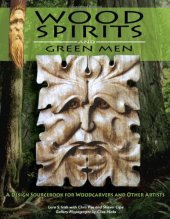 book Wood Spirits and Green Men: A Design Sourcebook for Woodcarvers and Other Artists