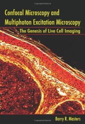 book Confocal Microscopy And Multiphoton Excitation Microscopy: The Genesis of Live Cell Imaging