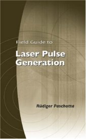 book Field Guide to Laser Pulse Generation (SPIE Vol. FG14)