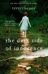 book The Dark Side of Innocence: Growing Up Bipolar