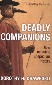 book Deadly Companions - How Microbes Shaped Our History