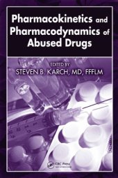 book Pharmacokinetics and Pharmacodynamics of Abused Drugs
