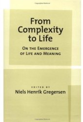 book From Complexity to Life: On The Emergence of Life and Meaning