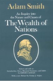 book The Wealth of Nations - An Inquiry Into the Nature and Causes of the Wealth of Nations