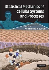 book Statistical Mechanics of Cellular Systems and Processes