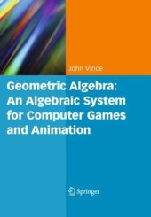 book Geometric Algebra: An Algebraic System for Computer Games and Animation