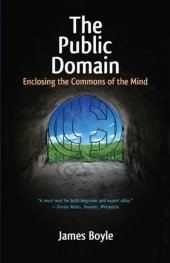 book The Public Domain - Enclosing the Commons of the Mind