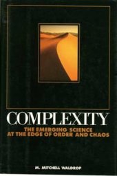 book Complexity. The Emerging Science at Edge of Order and Chaos