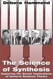 book The Science of Synthesis - Exploring the Social Implications of General Systems Theory