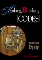 book Making, Breaking Codes: An Introduction to Cryptology