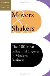 book Movers and Shakers - The 100 Most Influential Figures In Modern Business