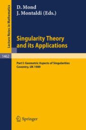 book Singularity Theory and its Applications: Warwick 1989, Part I: Geometric Aspects of Singularities