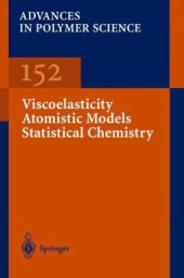 book Viscoelasticity, Atomistic Models, Statistical Chemistry