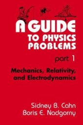 book A Guide to Physics Problems: Mechanics, Relativity, and Electrodynamics  