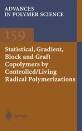 book Statistical, Gradient, Block and Graft Copolymers by Controlled/Living Radical Polymerizations