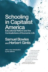 book Schooling In Capitalist America: Educational Reform and the Contradictions of Economic Life