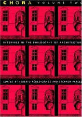 book Chora 2: Intervals in the Philosophy of Architecture